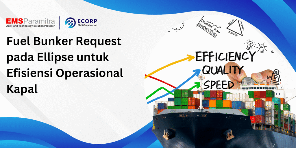 Fuel Bunker Request pada Ellipse untuk Efisiensi Operasional Kapal menggunakan Metode Warehouse