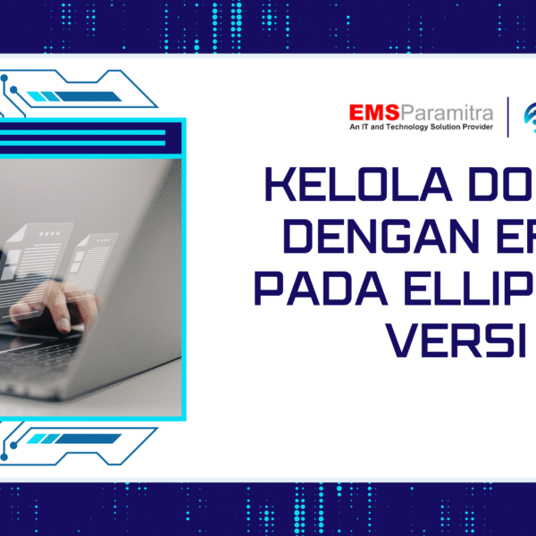 Manajemen Dokumen dengan Efektif pada Ellipse EAM Versi 9